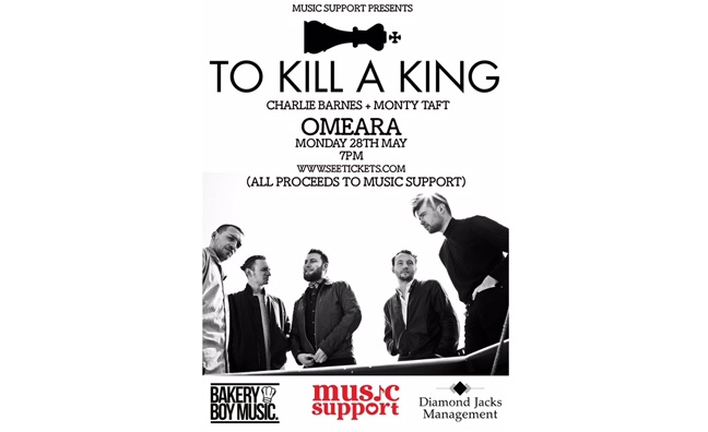 To Kill A King to headline Music Support fundraiser
