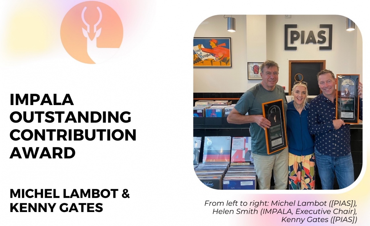 PIAS founders Michel Lambot and Kenny Gates honoured with IMPALA's Outstanding Contribution award